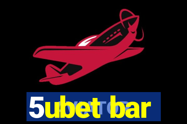 5ubet bar